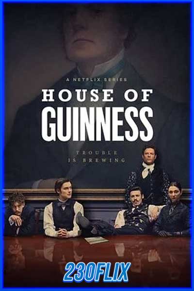 ดูซีรี่ย์ House of Guinness (2025) พากย์ไทย EP.1-8 จบ