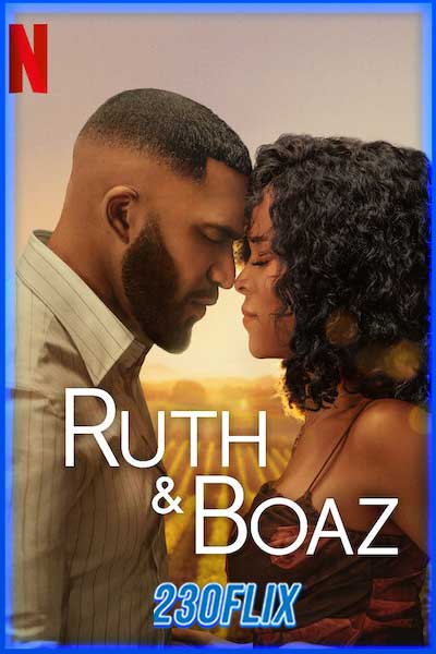 ดูหนัง รูธและโบอาส พลังรักเยียวยาใจ Ruth & Boaz (2025) เต็มเรื่อง HD.