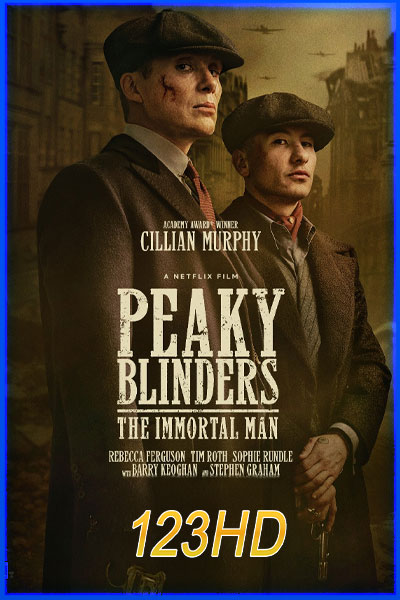 Peaky Blinders: The Immortal Man