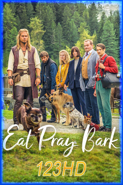 ดูหนังออนไลน์ Eat Pray Bark เมื่อน้องหมาพาอีลใจ