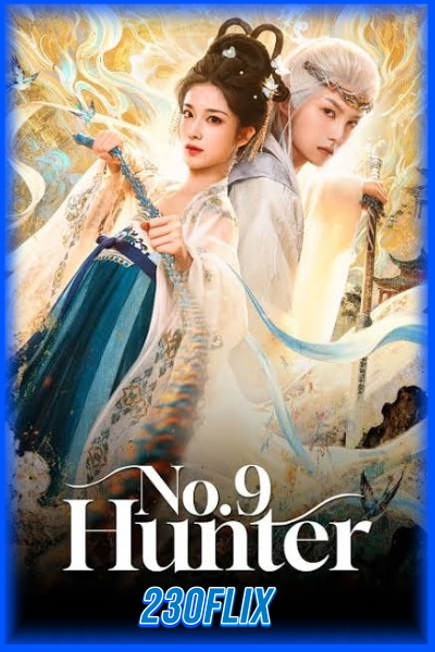 ดูซีรี่ย์จีน No.9 Hunter ลิขิตรักผนึกฟ้า (2026) ซับไทย